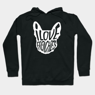 French Bulldog: "I love Frenchies" Hoodie